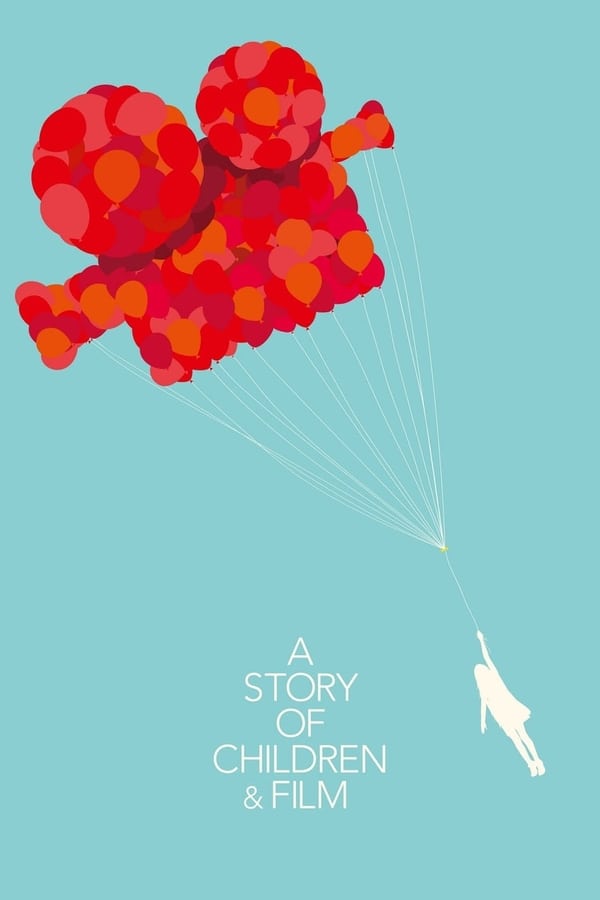 Affisch för A Story Of Children And Film