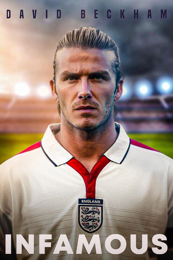 Image فيلم David Beckham: Infamous 2022 مترجم اون لاين