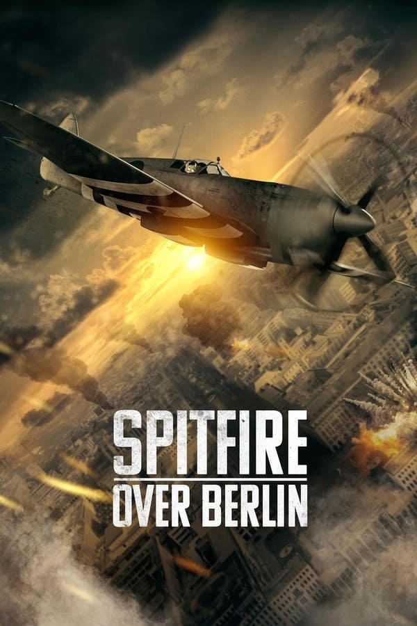 Expandir Spitfire Over Berlin (2022) HD WEB-Rip 1080p SUBTITULADA