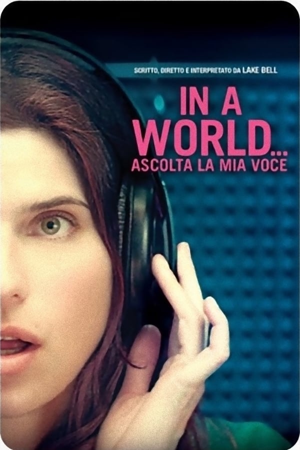 In a World… – Ascolta la mia voce