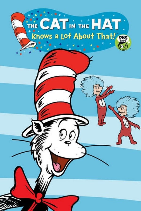 The Cat in the Hat Knows a Lot About That! (TV Series 2010 ) — The