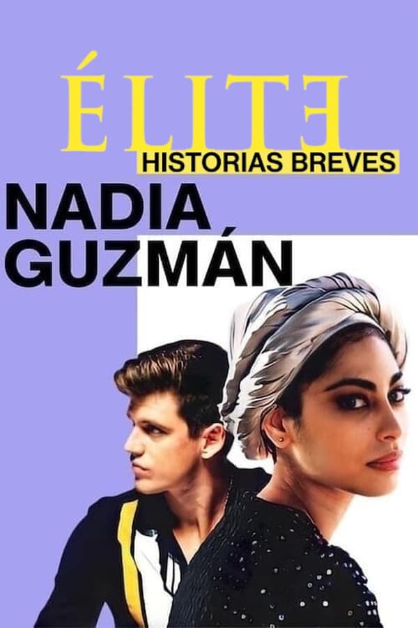 Elite storie brevi: Nadia Guzmán