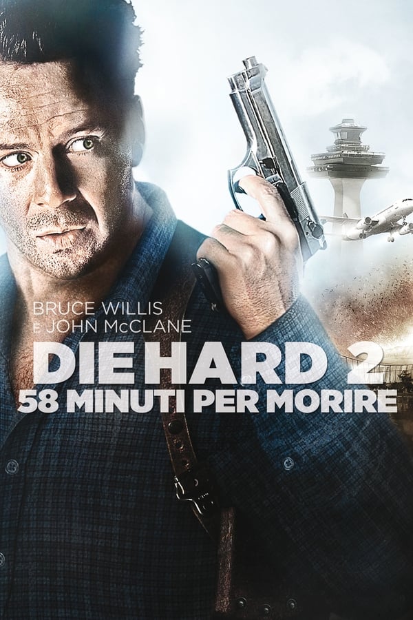 58 minuti per morire – Die Harder