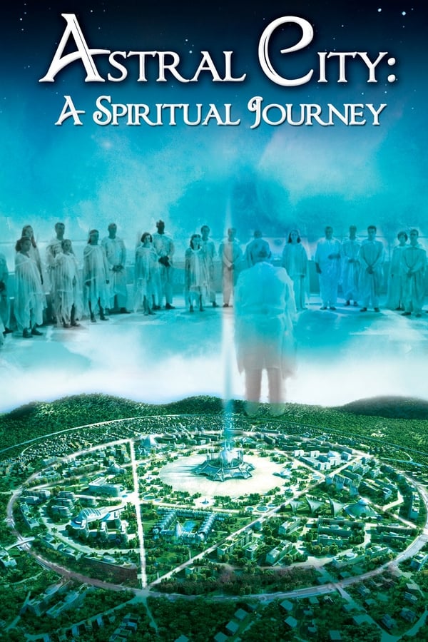 astral city a spiritual journey movies