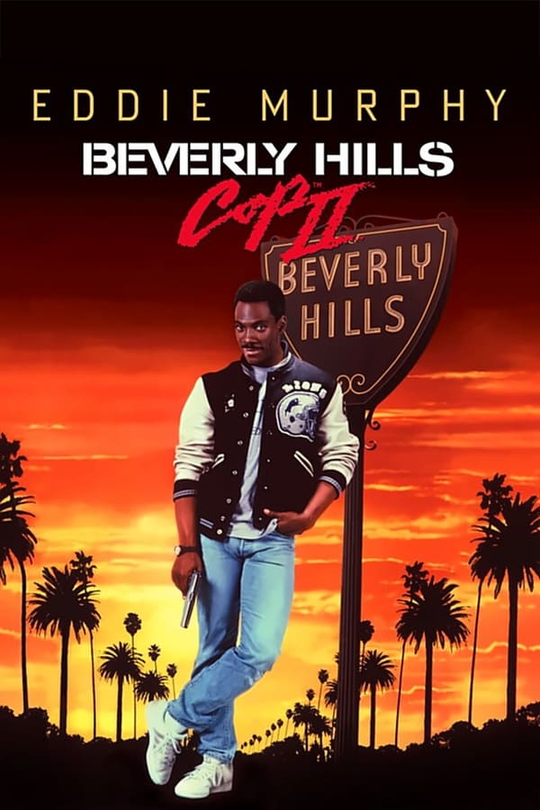 Beverly Hills Cop II – Un piedipiatti a Beverly Hills II