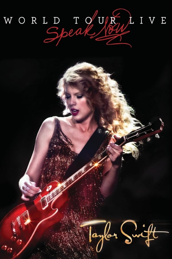 Taylor Swift: Speak Now World Tour Live (2011) — The Movie Database (TMDB)