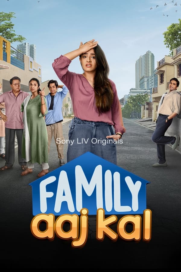 Family Aaj Kal 2024 Season 1 Hindi WEB-DL 1080p 720p 480p x264 x265 | Full Season