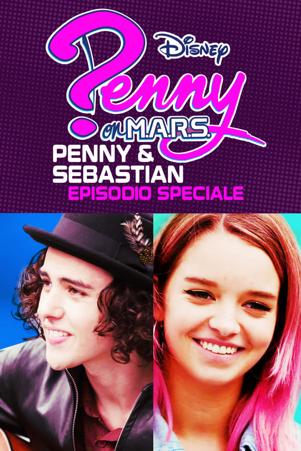 Penny On M.A.R.S.: Penny & Sebastian – Episodio Speciale
