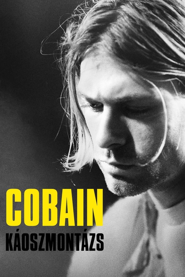 Cobain: Káoszmontázs online teljes film 2015