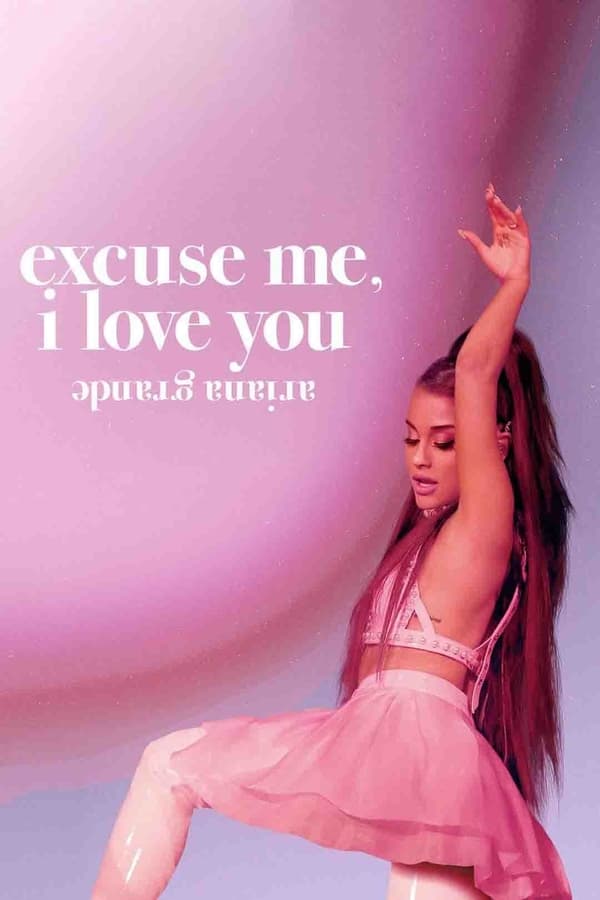 Ariana Grande – excuse me, i love you
