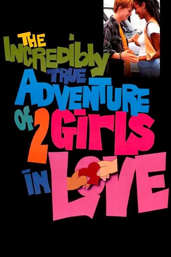 Affisch för The Incredibly True Adventure Of Two Girls In Love