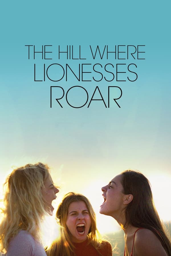 Affisch för The Hill Where Lionesses Roar