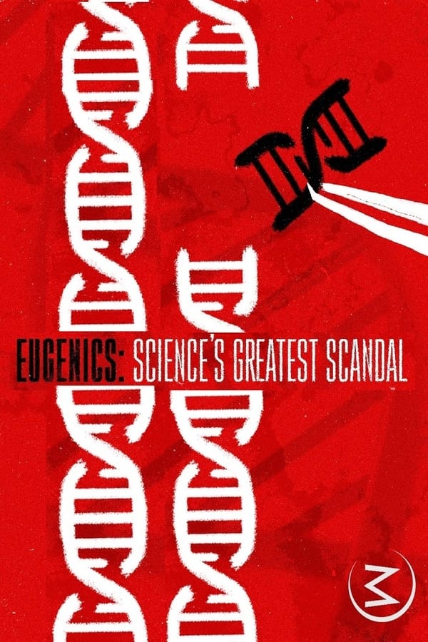 Eugenics: Science’s Greatest Scandal