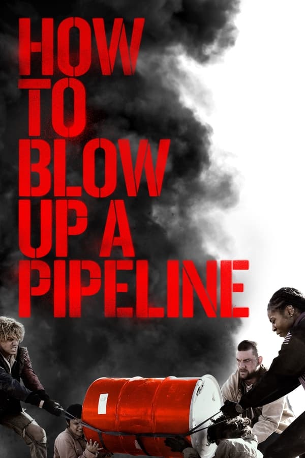 Affisch för How To Blow Up A Pipeline