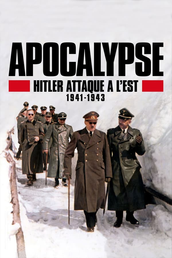 Apocalypse : Hitler attaque à l’Est (1941-1943)