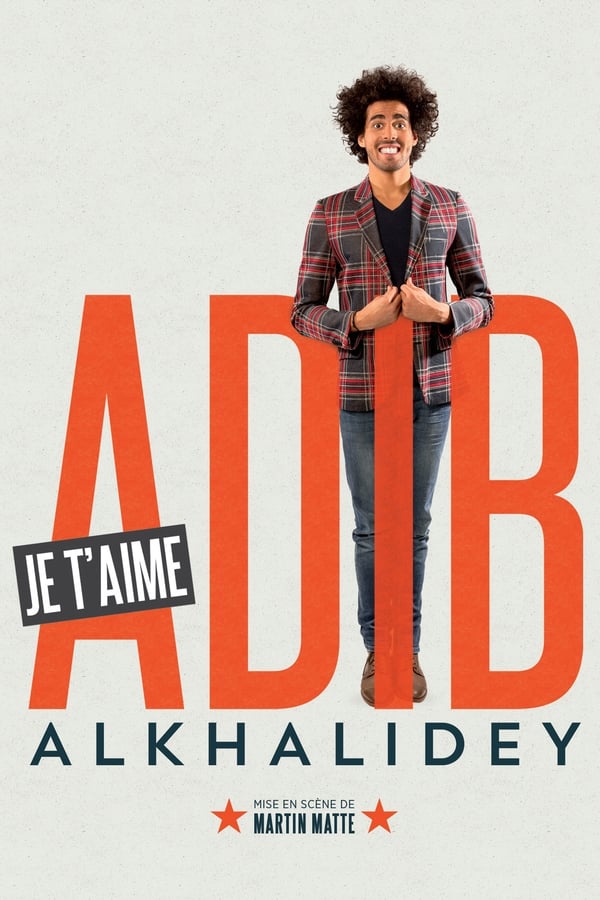 FR| Adib Alkhalidey : Je t'aime
