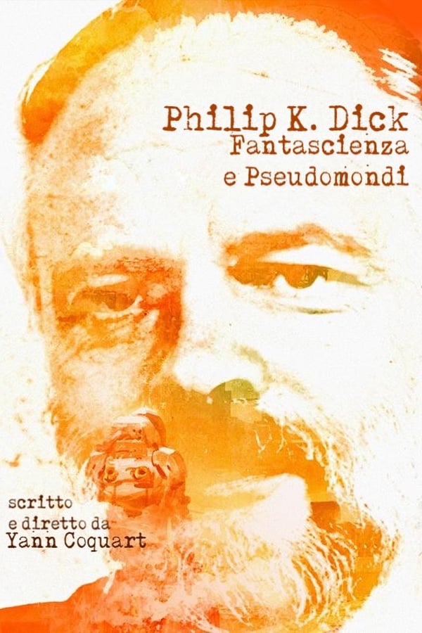 Philip K. Dick – Fantascienza e pseudomondi