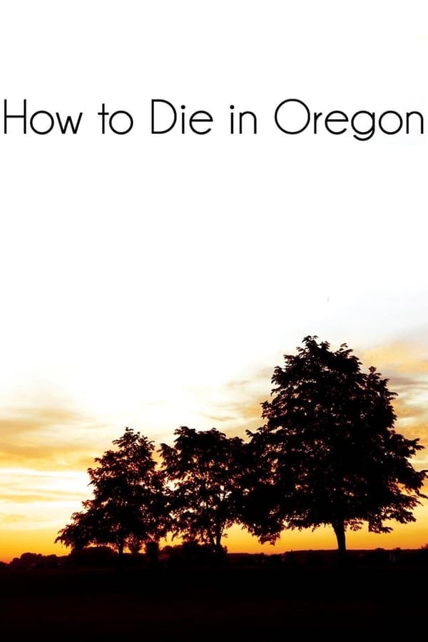 Affisch för How To Die In Oregon
