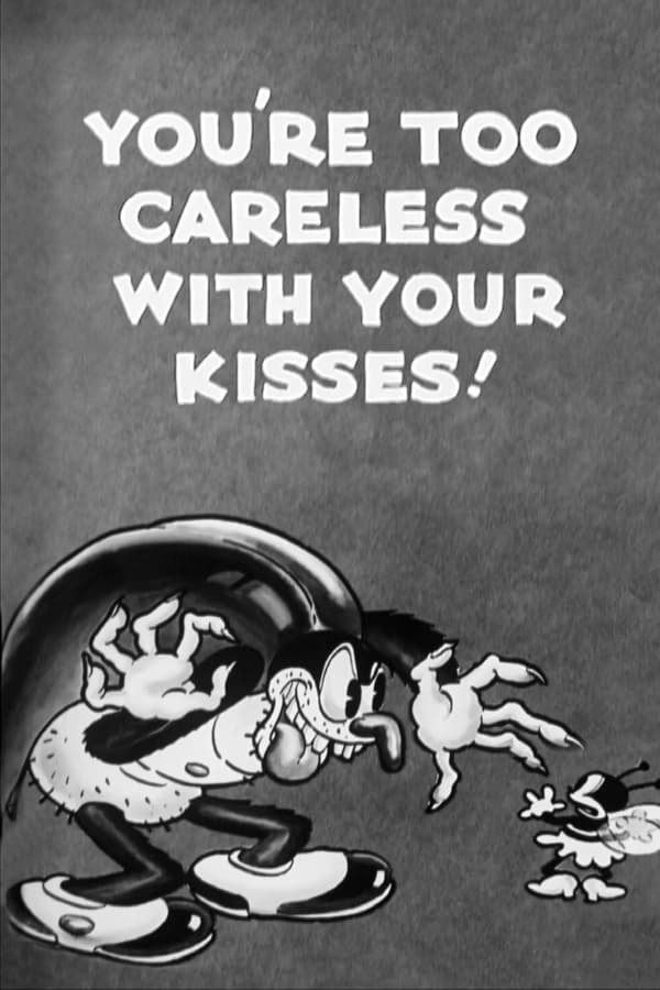 You’re Too Careless with Your Kisses!