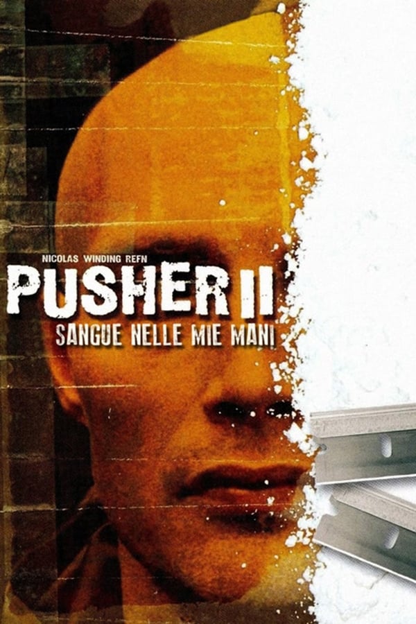 Pusher II – Sangue nelle mie mani