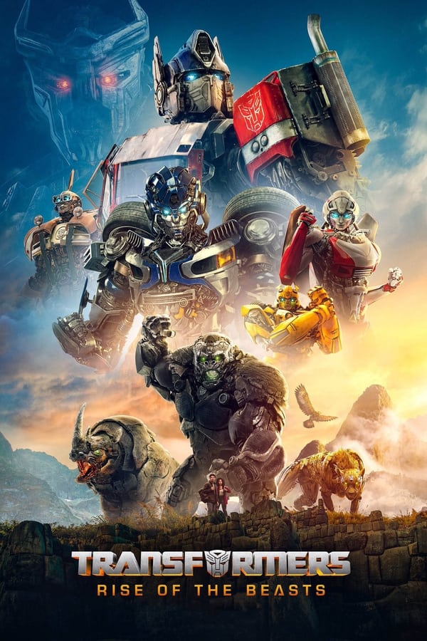 Transformers 7: Sự trỗi dậy của quái vật - Transformers: Rise of the Beasts
