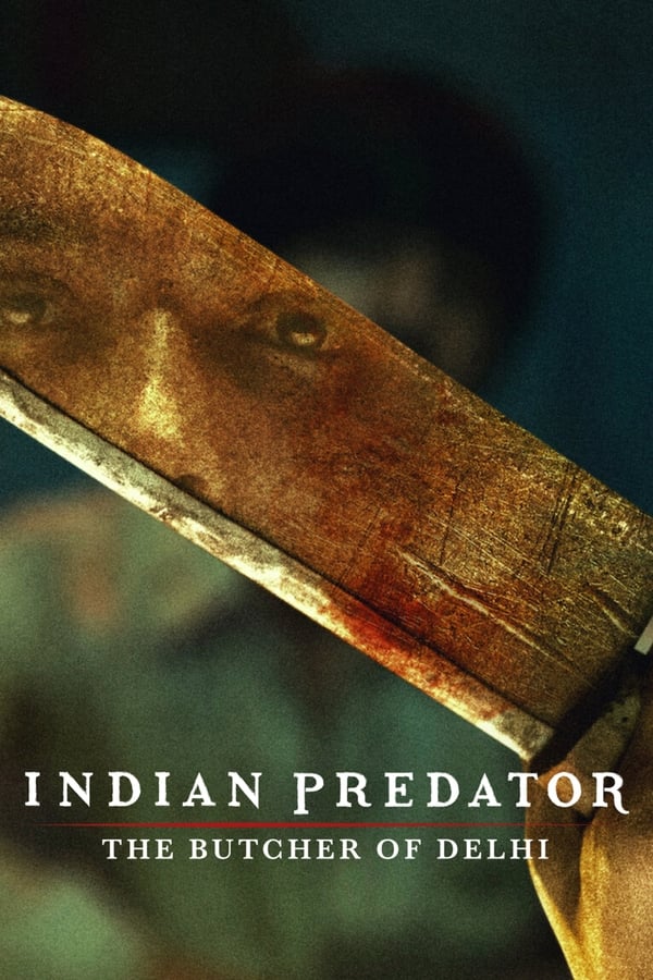 |IN| Indian Predator: The Butcher of Delhi (MULTI)