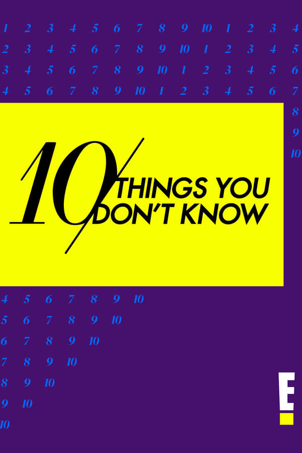 10 Things You Don’t Know