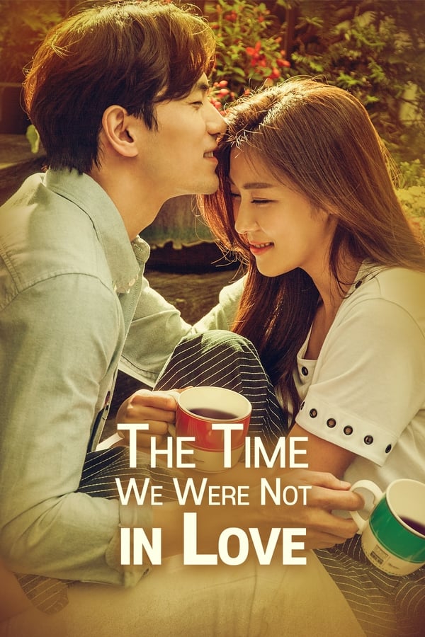 The Time We Were Not in Love – Season 1