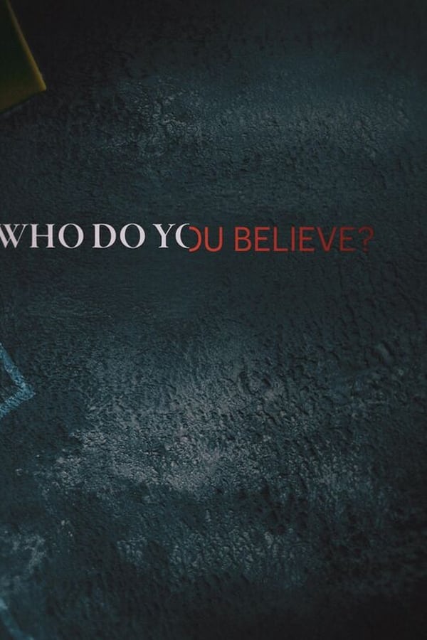 Who Do You Believe? Season 1