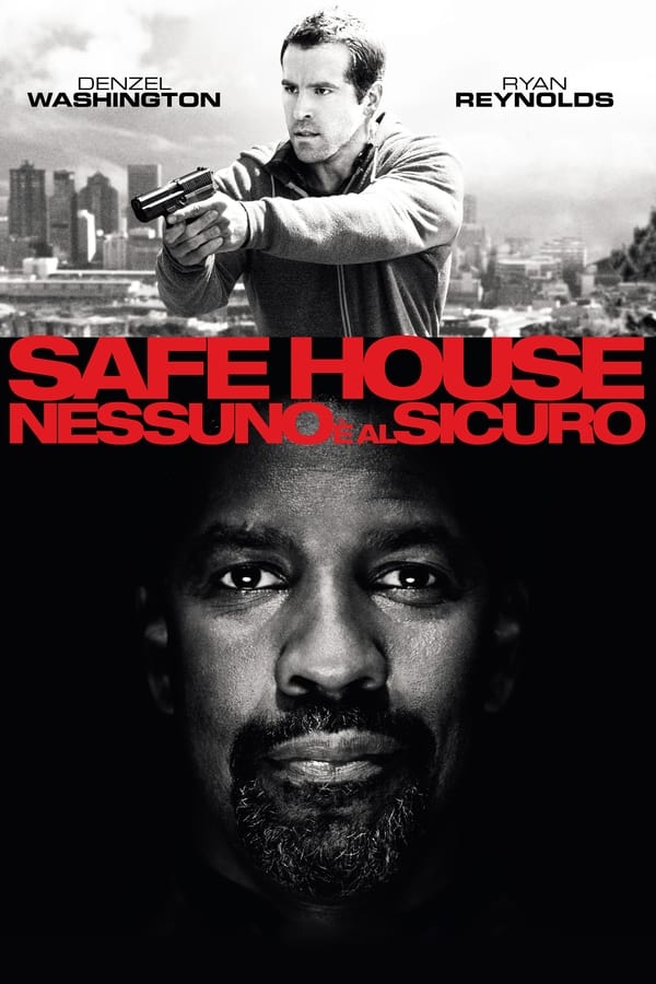 Safe House – Nessuno è al sicuro
