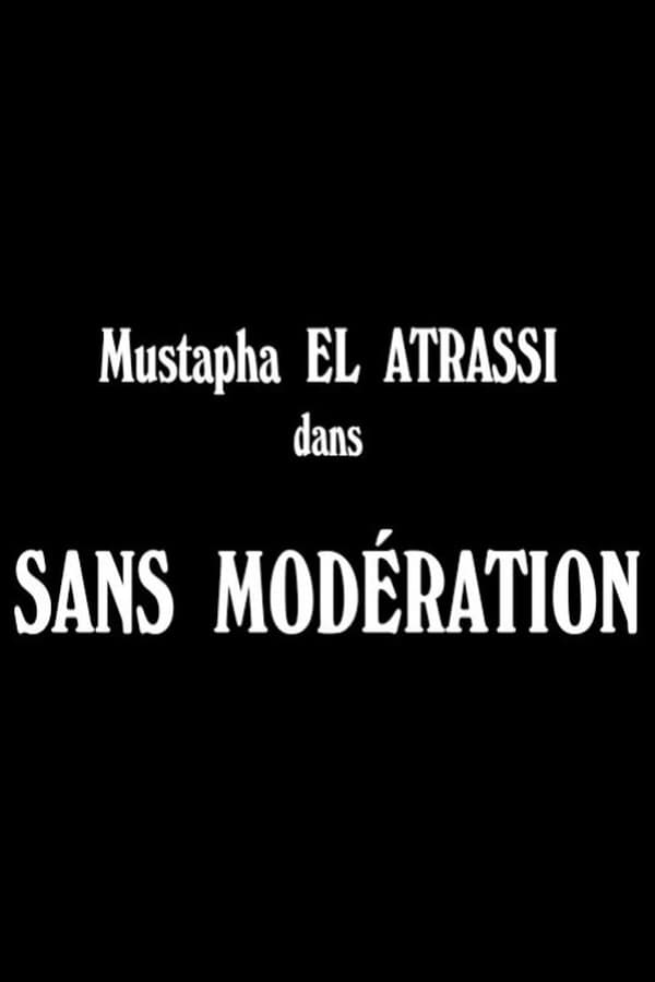 FR| Mustapha El Atrassi : #SansModération