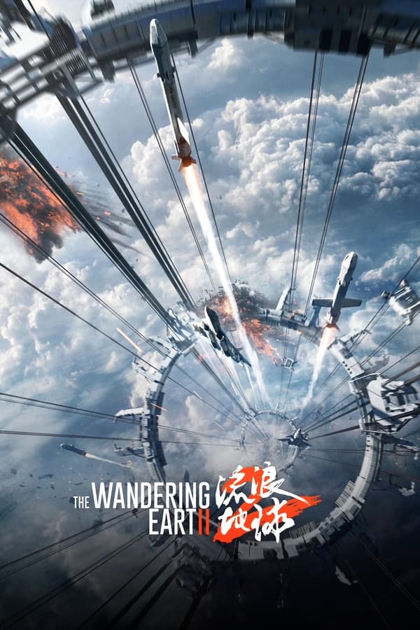 Movie The Wandering Earth 2 - Địa Cầu Lưu Lạc Phần 2 (2023)