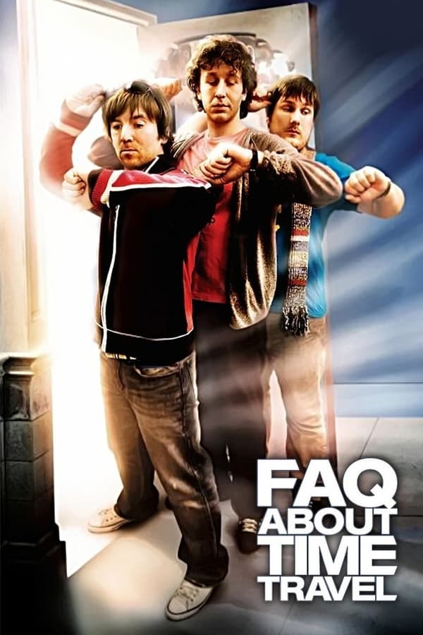 F.A.Q. About Time Travel (2009) Dual Audio {Hindi-English} Movie WEB-DL 480p [280MB] || 720p [800MB] || 1080p [1.8GB]