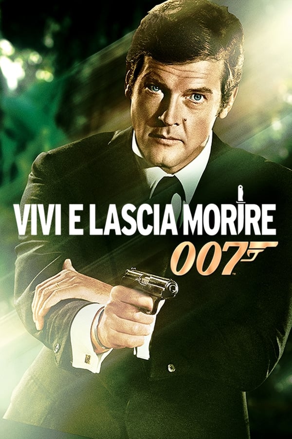 Agente 007 – Vivi e lascia morire