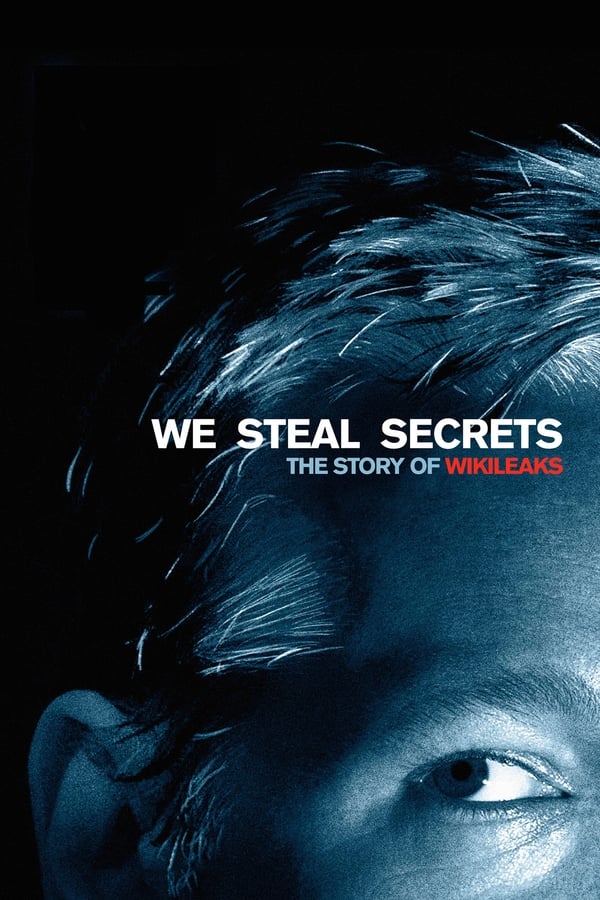 Affisch för We Steal Secrets: The Story Of Wikileaks