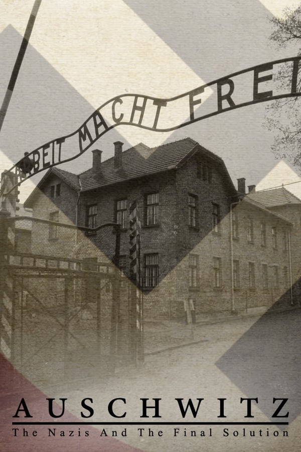 Affisch för Auschwitz: The Nazis And The 'Final Solution'