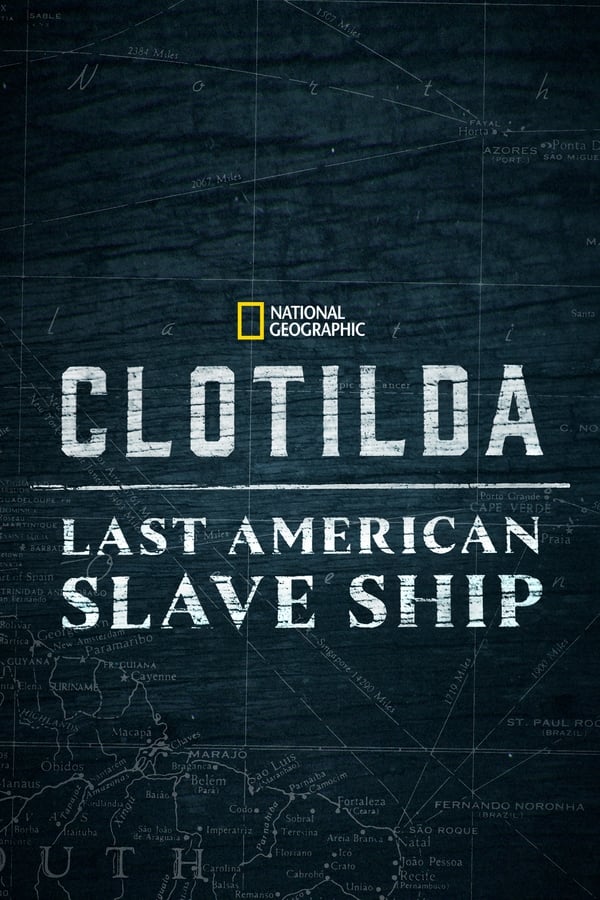 Clotilda – La nave degli Schiavi