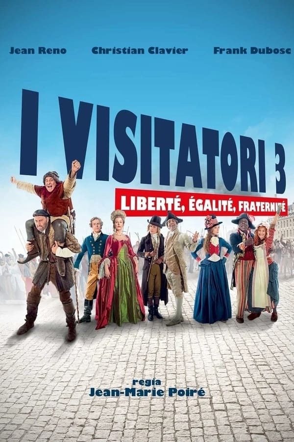 I visitatori 3 – Liberté, Egalité, Fraternité