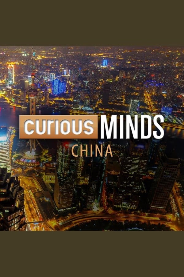 Curious Minds: China