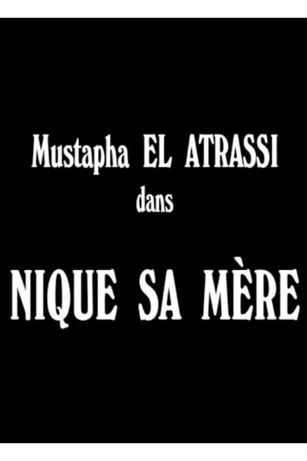 FR| Mustapha El Atrassi : #NiqueSaMère