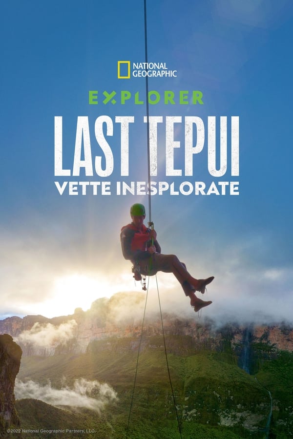 Last Tepui – Vette inesplorate