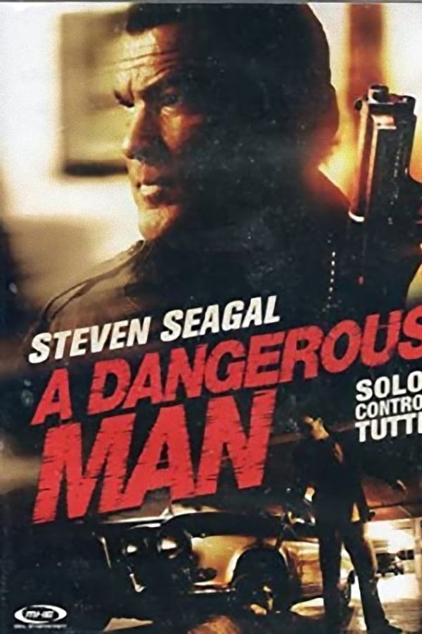A dangerous man – Solo contro tutti