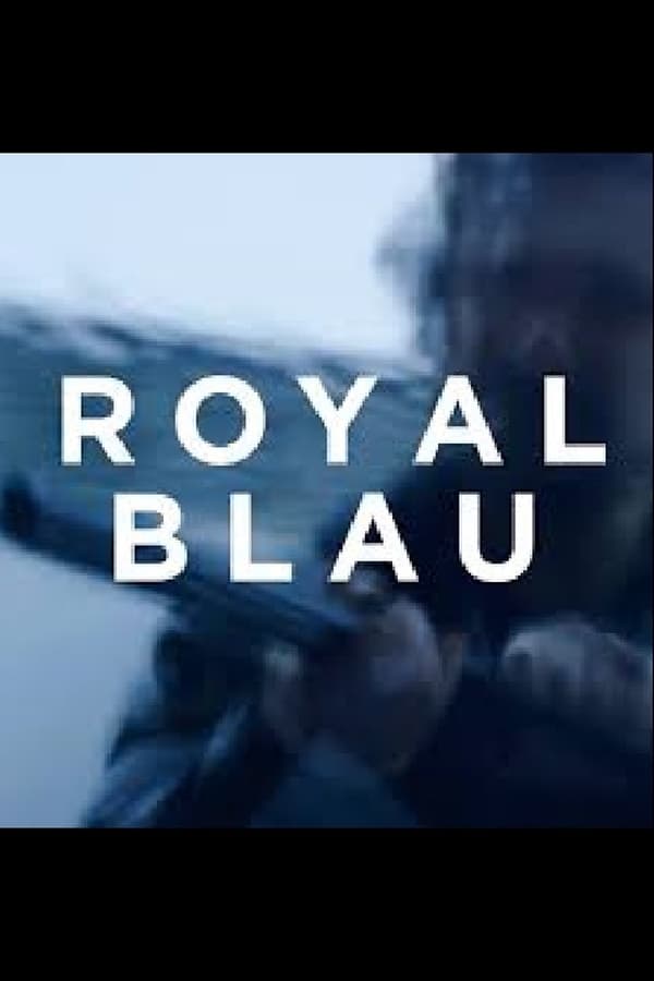 Royal Blue (2018) — The Movie Database (TMDB)