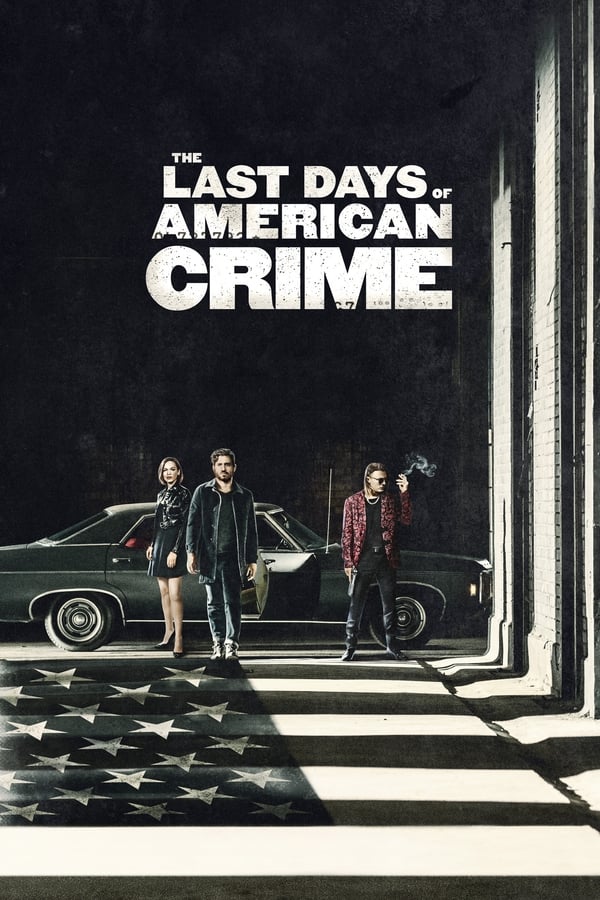 Affisch för The Last Days Of American Crime