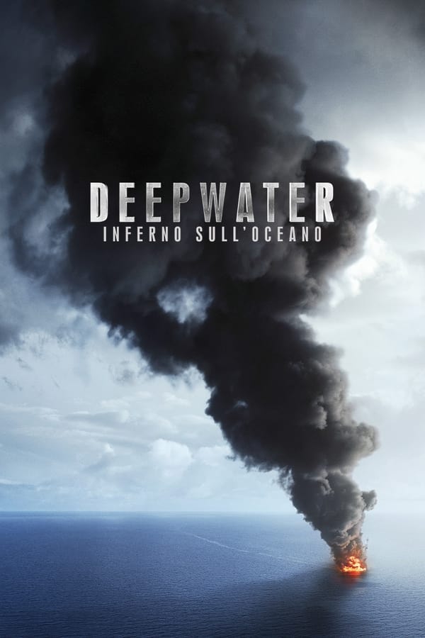 Deepwater – Inferno sull’Oceano