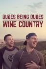 Dudes Being Dudes in Wine Country