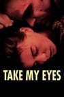 Take My Eyes