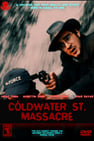 Coldwater St. Massacre