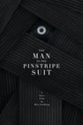 The Man in the Pinstripe Suit