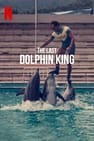 The Last Dolphin King